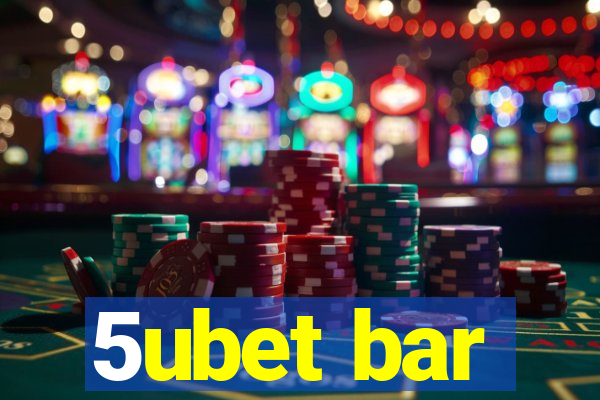 5ubet bar